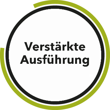 verstärkte Ausführung