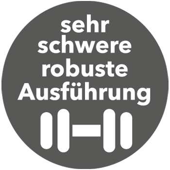 sehr schwere Ausführung
